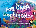 How Cara Lost Her Color