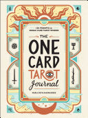 The One Card Tarot Journal: 150 Prompts for Single Card Tarot Wisdom