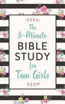 The 5-Minute Bible Study for Teen Girls