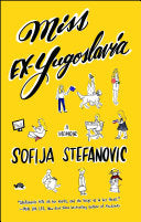 Miss Ex-Yugoslavia: A Memoir