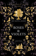 Roseh Roses & Violets: A YA Dark Academia Paranormal Mystery at Rosenholm Academy, a Haunted Nordic Boarding School of Shamanic Trials, Vengeful Spiri