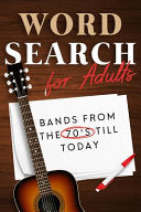 Word Search For Adults: Bands from the 70's till today