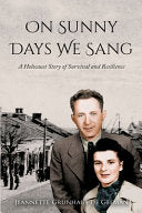 On Sunny Days We Sang: A Holocaust Story of Survival and Resilience