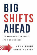 Big Shifts Ahead: Demographic Clarity for Business