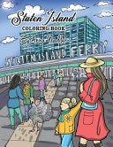 Staten Island Coloring Book: 23 Famous Staten Island Sites for You to Color While You Learn About Their History