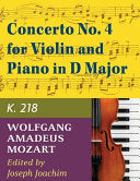 Mozart W.A. Concerto No. 4 in D Major K. 218 Violin and Piano - by Joseph Joachim - International