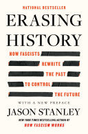 Erasing History: How Fascists Rewrite the Past to Control the Future