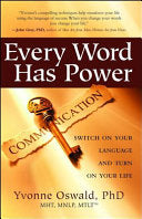Every Word Has Power: Switch on Your Language and Turn on Your Life