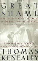 The Great Shame: And the Triumph of the Irish in the English-Speaking World