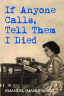 If Anyone Calls, Tell Them I Died: A Memoir