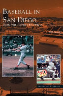 Baseball in San Diego: From the Padres to Petco