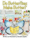 Do Butterflies Make Butter?