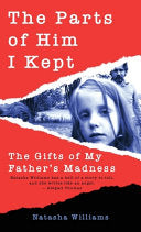 The Parts of Him I Kept: The Gifts of My Father's Madness