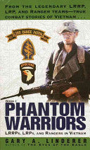 Phantom Warriors: Book I: Lrrps, Lrps, and Rangers in Vietnam