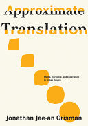 Approximate Translation: Media, Narrative, and Experience in Urban Design