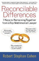 Reconcilable Differences: 7 Keys to Remaining Together from a Top Matrimonial Lawyer