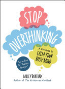Stop Overthinking: A Workbook to Calm Your Busy Mind