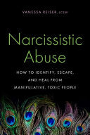 Narcissistic Abuse: A Therapist's Guide to Identifying, Escaping, and Healing from Toxic and Manipulative People