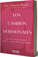 Los Cambios Hormonales / The Hormone Shift: Balance Your Body and Thrive Through Midlife and Menopause