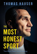 The Most Honest Sport: Two More Years Inside Boxing