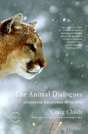 The Animal Dialogues: Uncommon Encounters in the Wild