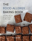 The Food Allergy Baking Book: Great Dairy-, Egg-, and Nut-Free Treats for the Whole Family