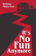 It's No Fun Anymore