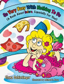 So Very Busy With Nothing To Do: (A Book About Colors, Especially For You!)