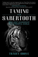 Taming the Sabertooth: Resilient Leadership in a Stressful World