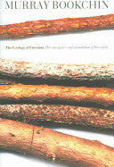 The Ecology of Freedom: The Emergence and Dissolution of Hierarchy