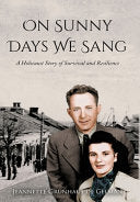 On Sunny Days We Sang: A Holocaust Story of Survival and Resilience