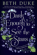 Dark Enough to See the Stars: The Sequel to IT ALL COMES BACK TO YOU