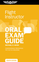 Flight Instructor Oral Exam Guide: Comprehensive Preparation for the FAA Checkride
