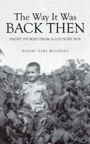 The Way It Was Back Then: Short Stories from a Country Boy