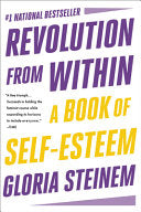 Revolution from Within: A Book of Self-Esteem