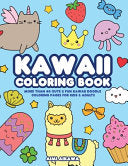 Kawaii Coloring Book: More Than 40 Cute & Fun Kawaii Doodle Coloring Pages for Kids & Adults