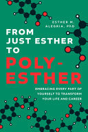 From Just Esther to Poly-Esther: Embracing Every Part of Yourself to Transform Your Life and Career