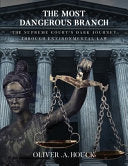 The Most Dangerous Branch: The Supreme Court's Dark Journey Through Environmental Law