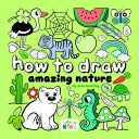How to Draw Amazing Nature: By Erin Hunting