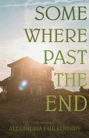 Somewhere Past The End