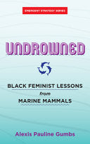 Undrowned: Black Feminist Lessons from Marine Mammals