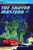 The Shaver Mystery, Book One