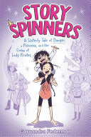 Story Spinners: A Sisterly Tale of Danger, a Princess, and Her Crew of Lady Pirates