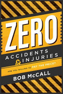 Zero Accidents & Injuries: Are You Willing to Pay the Price?