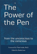 The Power of the Pen, from the unconscious to the conscious