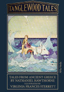 Tanglewood Tales: Tales from ancient Greece - Illustrated by Virginia Frances Sterrett