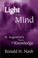 The Light of the Mind: St. Augustine's Theory of Knowledge
