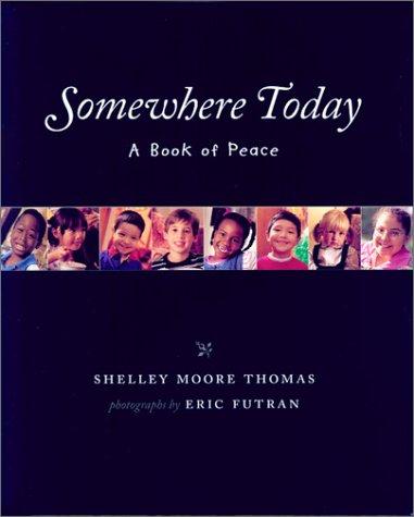 Somewhere Today: A Book of Peace