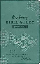 My Daily Bible Study Journal: 365 Encouraging Readings with Prompts for Women