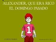 Alexander, Que Era Rico El Domingo Pasado (Alexander Who Used to Be Rich Last Sunday)